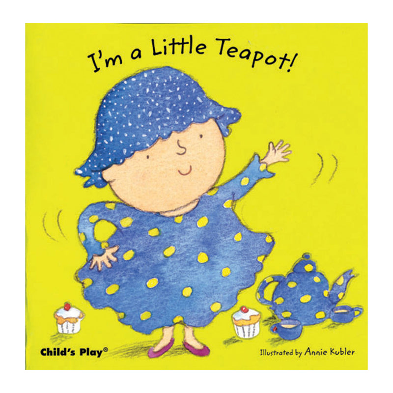I'm A Little Teapot! Board Book