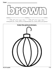 Free Christmas ornament color brown coloring page and color worksheet, brown worksheet for preschoolers to learn colors, printable PDF