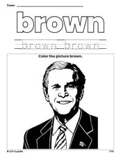 Free Presidents' Day George W Bush color brown coloring page and color worksheet, brown worksheet for preschoolers to learn colors, printable PDF
