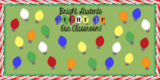 Bright Students LIGHT UP Our Classroom! - Christmas Bulletin Board
