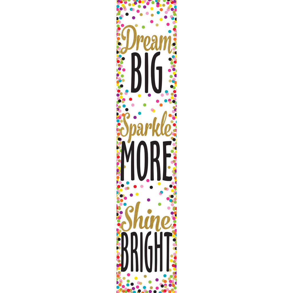 Teacher Created Resources Confetti Dream Big, Sparkle More, Shine Bright Banner
