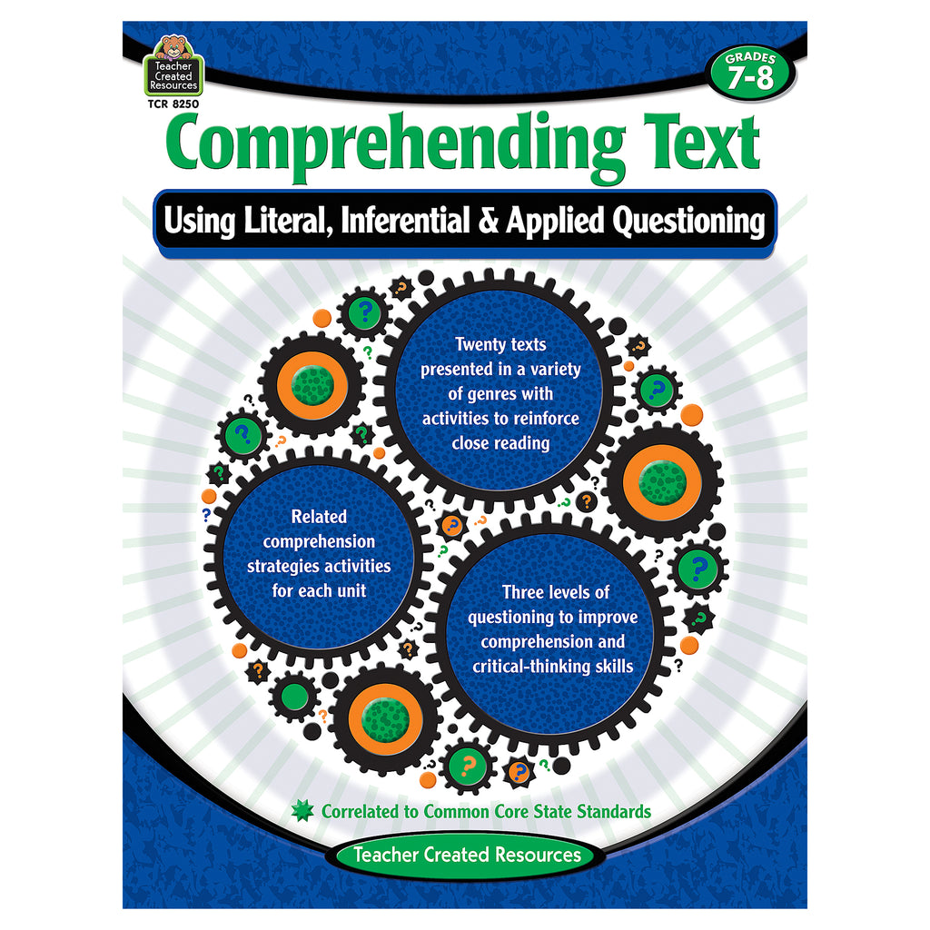 Teacher Created Resources Comprehending Text Using Literal, Inferential & Applied Questioning, Grade 7-8 (discontinued)