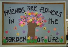 Friends Are Flowers in the Garden of Life! - Spring Display