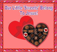 Our Little 'Sweets' Belong To Jesus! - Christian Valentine's Day Display