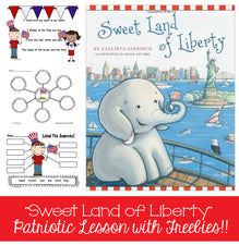 "Sweet Land of Liberty" Patriotic Lesson with Freebies!