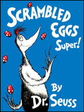 Celebrating Dr. Seuss - Fun with Scrambled Eggs Super!