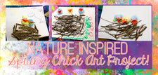Nature Inspired Spring Chick Art Project!