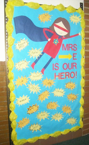 "Our Hero!" - Teacher Appreciation Bulletin Board