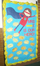 "Our Hero!" - Teacher Appreciation Bulletin Board
