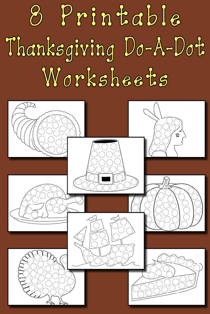 Thanksgiving Do-A-Dot Printables and Dot Art Painting Coloring Pages!