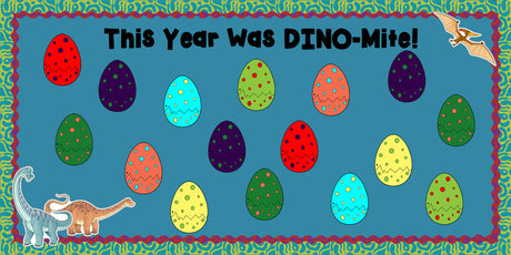 "This Year Was DINO-Mite!" End of the Year Writing Activity & Bulletin Board