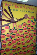 Don't Be A Turkey! Count Your Blessings! - Thanksgiving Bulletin Board