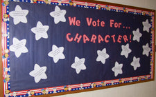 We Vote For...Character! - Election Themed Character Building Bulletin Board